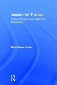 cover of the book Jungian Art Therapy: Images, Dreams, and Analytical Psychology