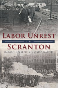 cover of the book Labor Unrest in Scranton