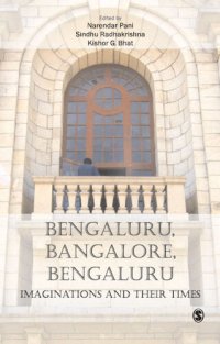 cover of the book Bengaluru, Bangalore, Bengaluru: Imaginations and Their Times