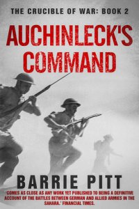 cover of the book Auchinleck's Command: The Crucible of War Book 2