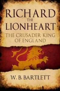 cover of the book Richard the Lionheart: The Crusader King of England