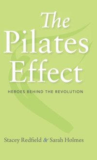 cover of the book The Pilates Effect: Heroes Behind the Revolution