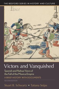 cover of the book Victors and Vanquished: Spanish and Nahua Views of the Fall of the Mexica Empire