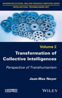 cover of the book Transformation of Collective Intelligences: Perspective of Transhumanism (Information Systems, Web and Pervasive Computing: Intellectual Technologies, 2)