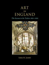 cover of the book Art in England: The Saxons to the Tudors, 600-1600