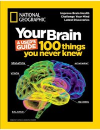 cover of the book Your Brain: A User's Guide: 100 Things You Never Knew