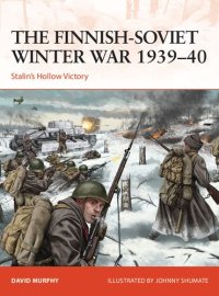 cover of the book The Finnish-Soviet Winter War 1939–40: Stalin's hollow victory (Campaign)