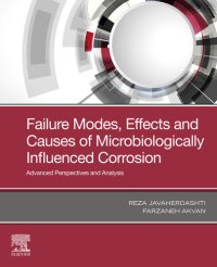 cover of the book Failure Modes, Effects and Causes of Microbiologically Influenced Corrosion: Advanced Perspectives and Analysis