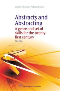 cover of the book Abstracts and Abstracting: A Genre and Set of Skills for the Twenty-First Century (Chandos Information Professional Series)