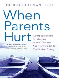 cover of the book When Parents Hurt: Compassionate Strategies When You and Your Grown Child Don't Get Along