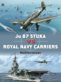 cover of the book Ju 87 Stuka vs Royal Navy Carriers: Mediterranean (Duel)