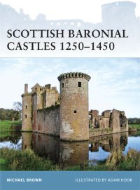 cover of the book Scottish Baronial Castles 1250-1450