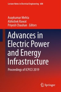 cover of the book Advances in Electric Power and Energy Infrastructure: Proceedings of ICPCCI 2019 (Lecture Notes in Electrical Engineering, 608)