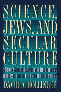 cover of the book Science, Jews, and Secular Culture: Studies in Mid-Twentieth-Century American Intellectual History