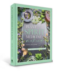 cover of the book Plant Spirit Medicine: A Guide to Making Healing Products from Nature