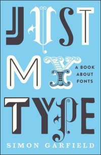 cover of the book Just My Type: A Book About Fonts