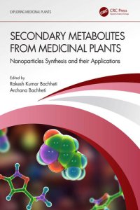 cover of the book Secondary Metabolites from Medicinal Plants: Nanoparticles Synthesis and their Applications