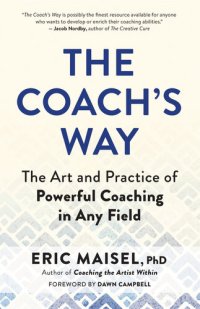 cover of the book The Coach’s Way: The Art and Practice of Powerful Coaching in Any Field