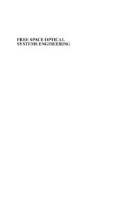 cover of the book Free Space Optical Systems Engineering: Design and Analysis (Wiley Series in Pure and Applied Optics)