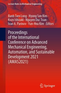 cover of the book Proceedings of the International Conference on Advanced Mechanical Engineering, Automation, and Sustainable Development 2021 (AMAS2021) (Lecture Notes in Mechanical Engineering)