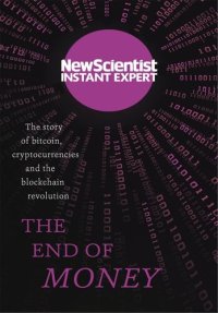 cover of the book The End of Money: The story of bitcoin, cryptocurrencies and the blockchain revolution