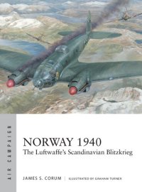 cover of the book Norway 1940: The Luftwaffe’s Scandinavian Blitzkrieg (Air Campaign)