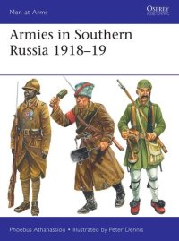 cover of the book Armies in Southern Russia 1918–19 (Men-at-Arms)