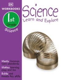 cover of the book DK Workbooks: Science, First Grade: Learn and Explore