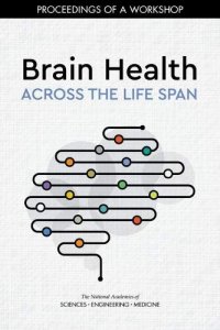 cover of the book Brain Health Across the Life Span: Proceedings of a Workshop