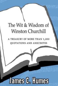 cover of the book The Wit and Wisdom of Winston Churchill: A Treasury of More than 1000 Quotations