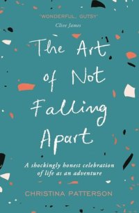 cover of the book The Art of Not Falling Apart