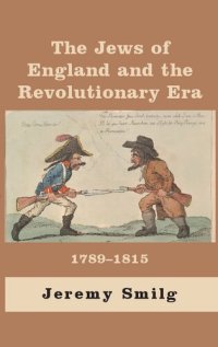 cover of the book The Jews of England and The Revolutionary Era: 1789 – 1815