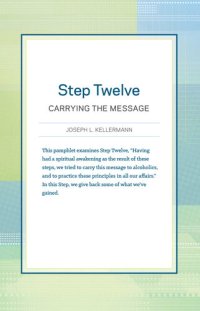 cover of the book Step Twelve: Carrying the Message