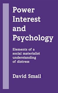 cover of the book Power, Interest and Psychology: Elements of a Social Materialist Understanding of Distress