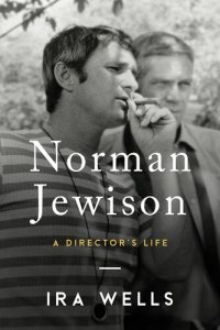 cover of the book Norman Jewison: A Director's Life