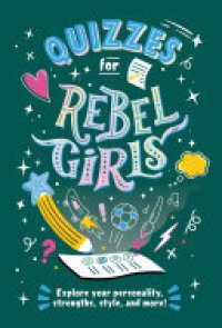 cover of the book Quizzes for Rebel Girls