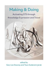 cover of the book Making & Doing: Activating STS through Knowledge Expression and Travel