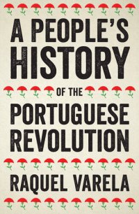 cover of the book A People's History of the Portuguese Revolution