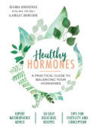 cover of the book Healthy Hormones: A practical guide to balancing your hormones