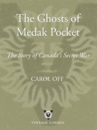 cover of the book The Ghosts of Medak Pocket: The Story of Canada's Secret War