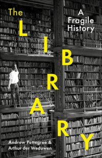 cover of the book The Library: A Fragile History