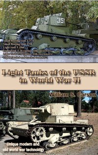 cover of the book Light Tanks of the USSR in World War II: Unique modern and old world war technology