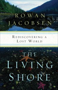 cover of the book The Living Shore: Rediscovering a Lost World