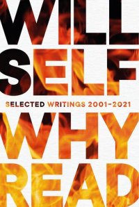 cover of the book Why Read: Selected Writings 2001 – 2021