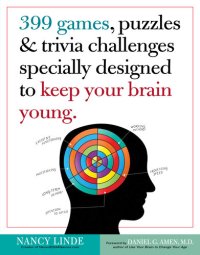 cover of the book 399 Games, Puzzles & Trivia Challenges Specially Designed to Keep Your Brain Young.