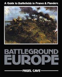 cover of the book Battleground Europe: A Guide to Battlefields in France & Flanders