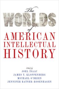 cover of the book The Worlds of American Intellectual History