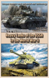 cover of the book Heavy Tanks of the USSR in the World War II: Unique modern and old world war technology