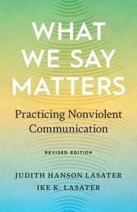 cover of the book What We Say Matters: Practicing Nonviolent Communication