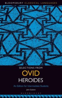 cover of the book Selections from Ovid Heroides: An Edition for Intermediate Students VI: 1-100 & 127-164; X: 1-76 & 119-150